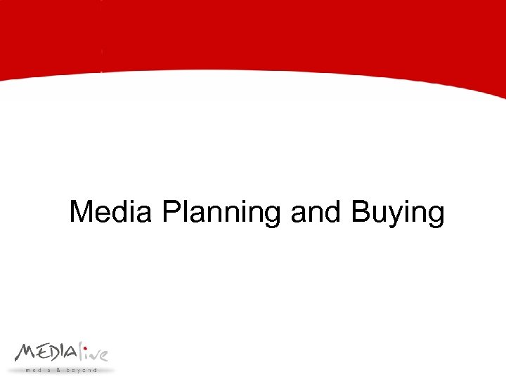 Media Planning and Buying 