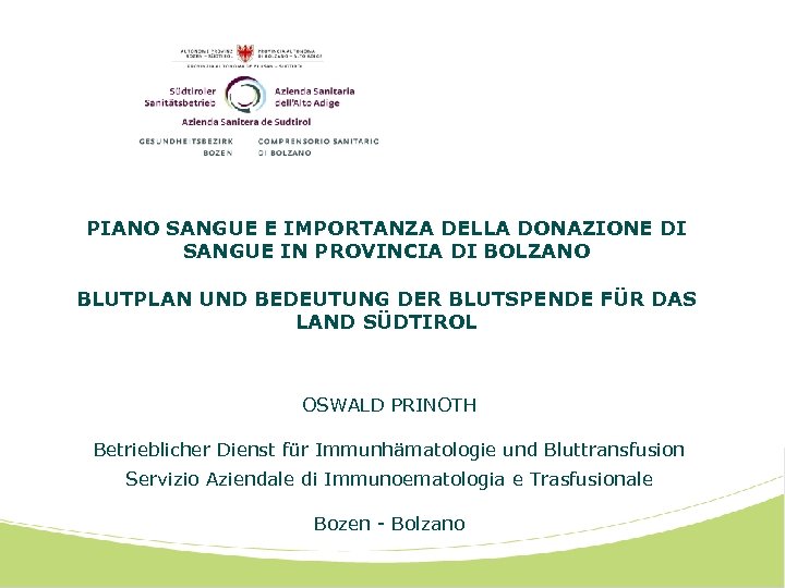 PIANO SANGUE E IMPORTANZA DELLA DONAZIONE DI SANGUE IN PROVINCIA DI BOLZANO BLUTPLAN UND