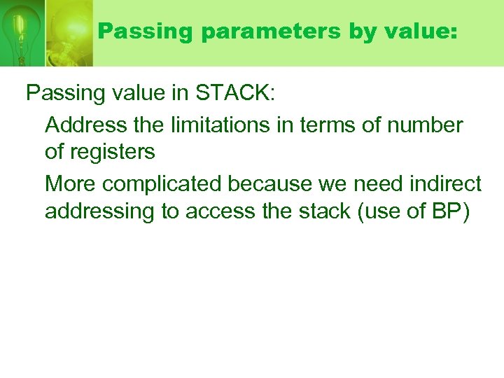 Passing parameters by value: Passing value in STACK: Address the limitations in terms of
