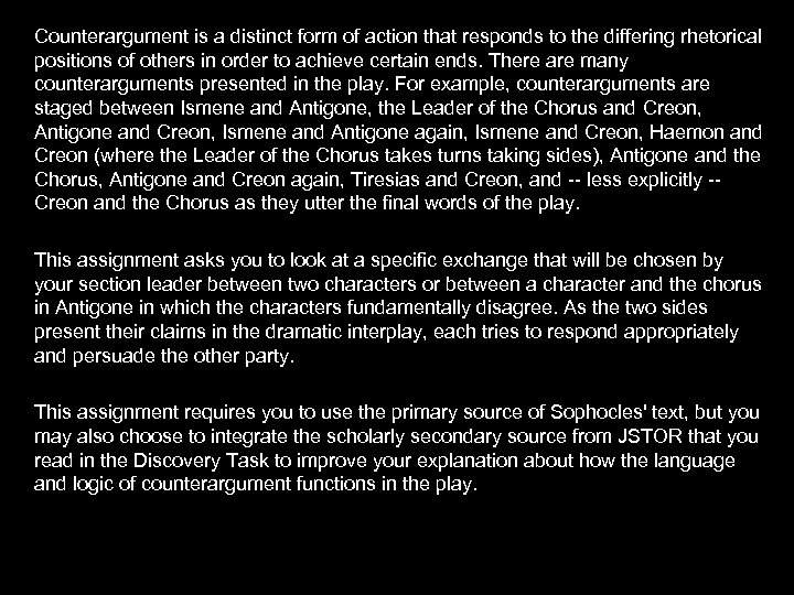 Counterargument is a distinct form of action that responds to the differing rhetorical positions