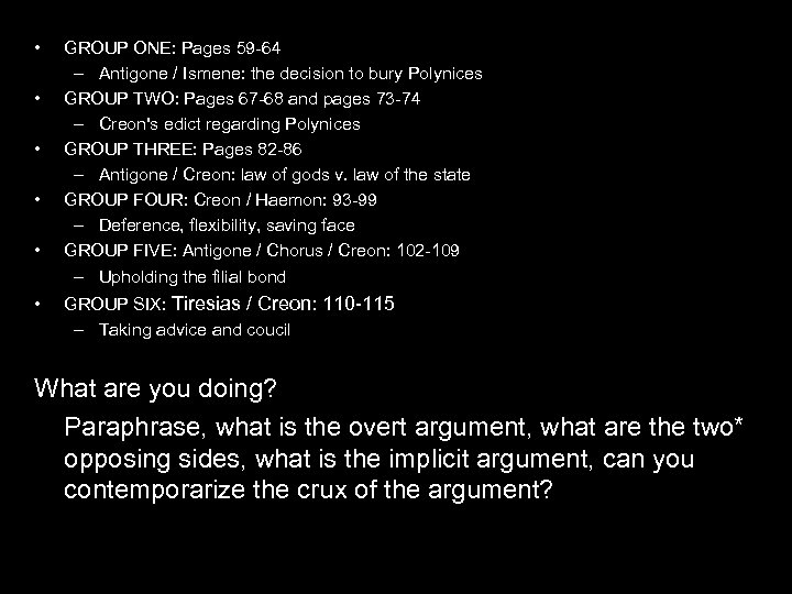  • • • GROUP ONE: Pages 59 -64 – Antigone / Ismene: the