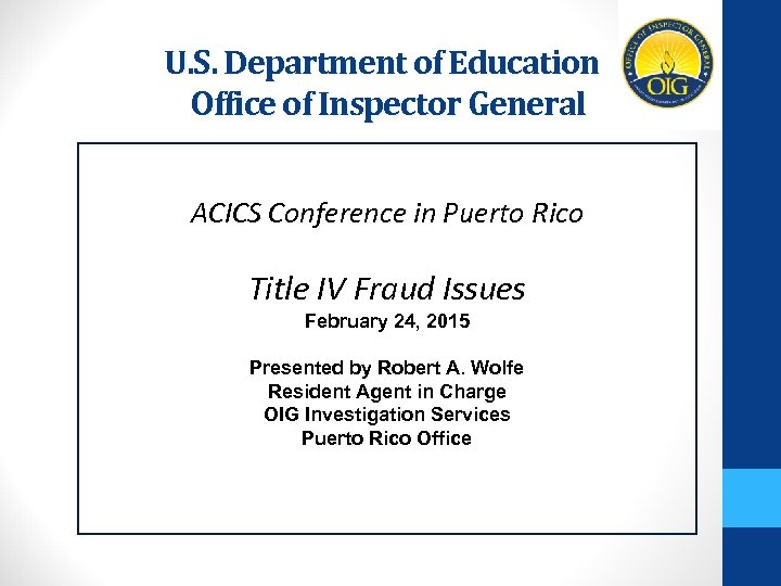 U. S. Department of Education Office of Inspector General ACICS Conference in Puerto Rico