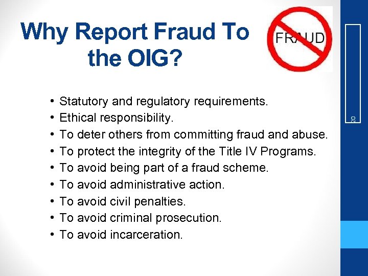  • • • Statutory and regulatory requirements. Ethical responsibility. To deter others from