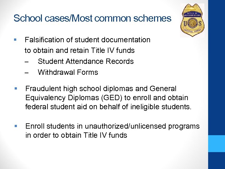 School cases/Most common schemes § Falsification of student documentation to obtain and retain Title
