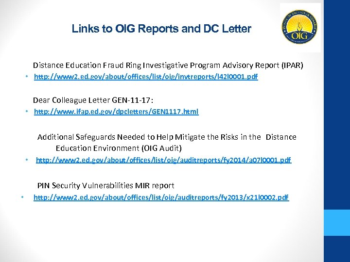 Links to OIG Reports and DC Letter Distance Education Fraud Ring Investigative Program Advisory