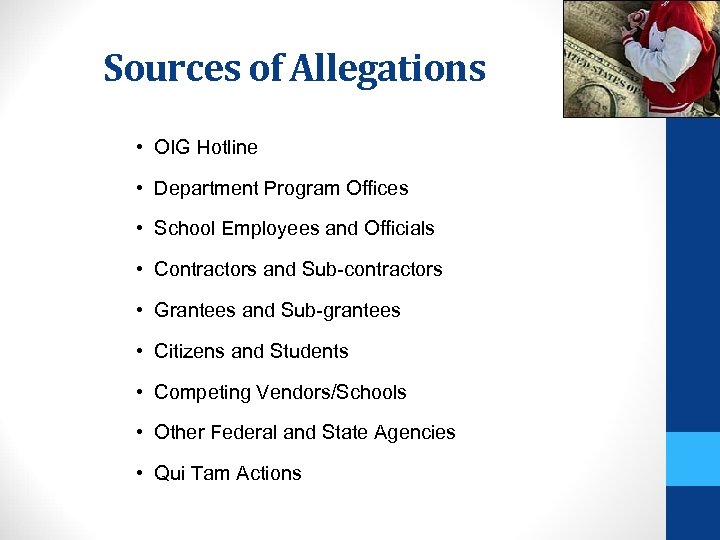 Sources of Allegations • OIG Hotline • Department Program Offices • School Employees and