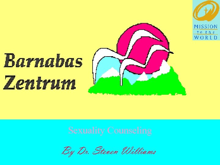 Sexuality Counseling By Dr. Steven Williams 