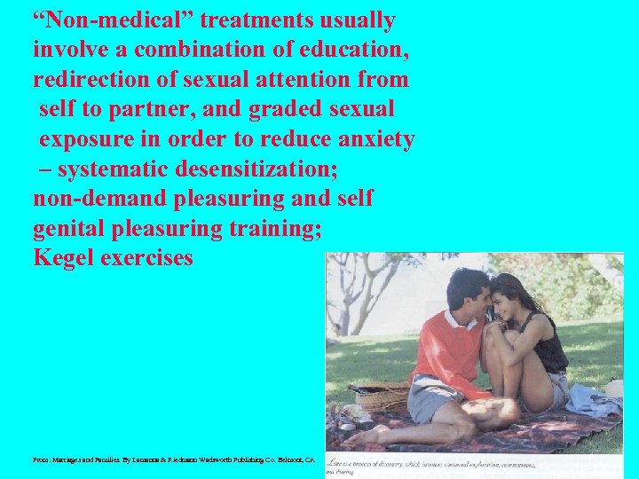 “Non-medical” treatments usually involve a combination of education, redirection of sexual attention from self