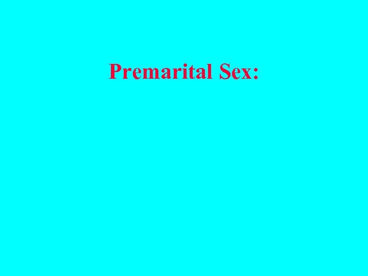 Premarital Sex: 