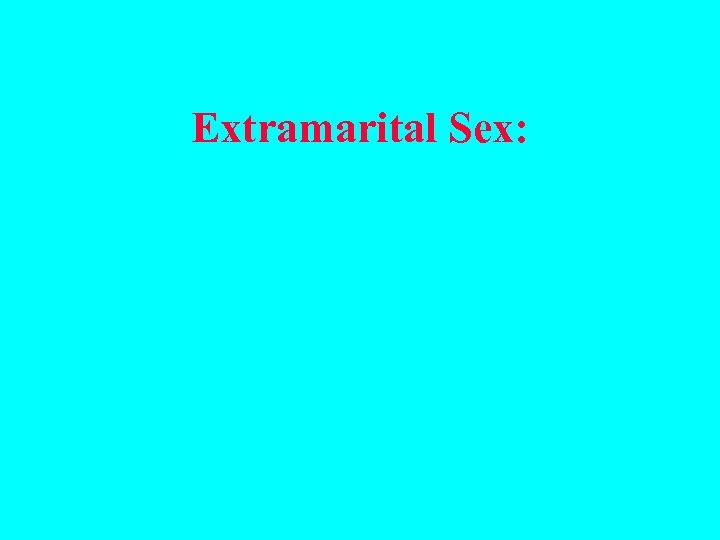Extramarital Sex: 