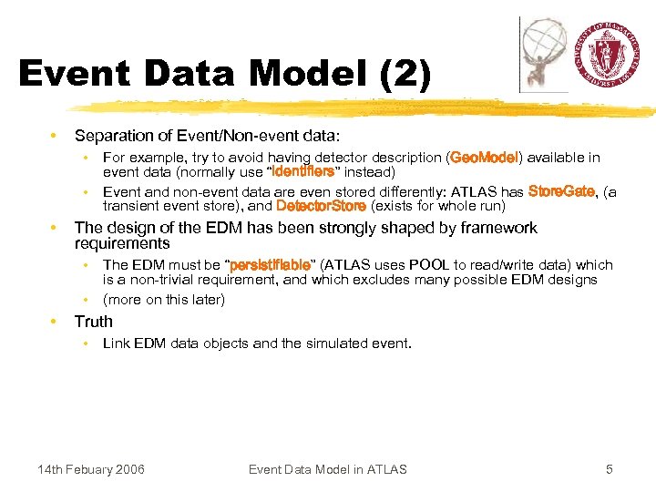 Event Data Model (2) • Separation of Event/Non-event data: • • • The design