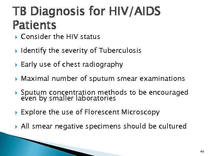 TB Diagnosis for HIV/AIDS Patients Consider the HIV status Identify the severity of Tuberculosis