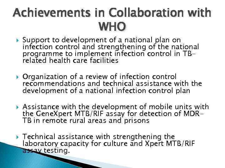 Achievements in Collaboration with WHO Support to development of a national plan on infection