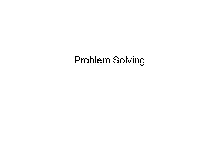 Problem Solving 