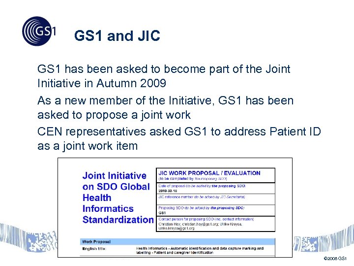 GS 1 and JIC GS 1 has been asked to become part of the