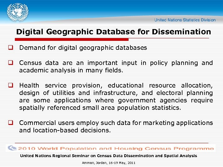 Digital Geographic Database for Dissemination q Demand for digital geographic databases q Census data