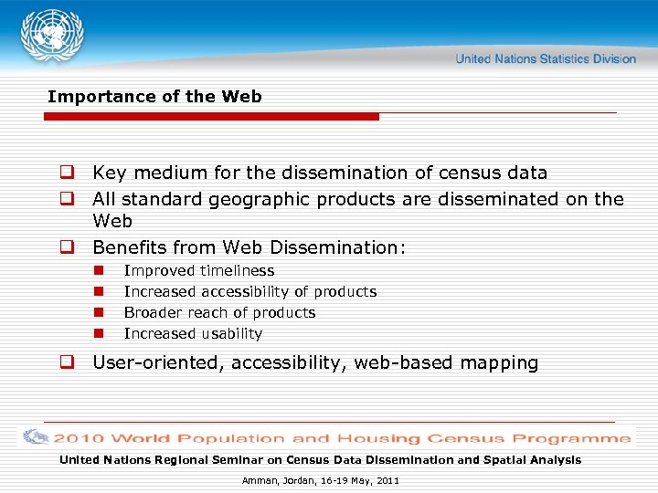 Importance of the Web q Key medium for the dissemination of census data q