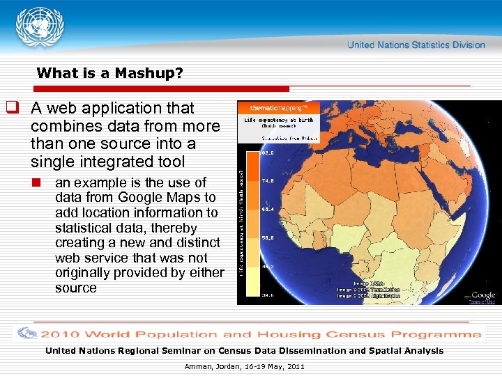 What is a Mashup? q A web application that combines data from more than