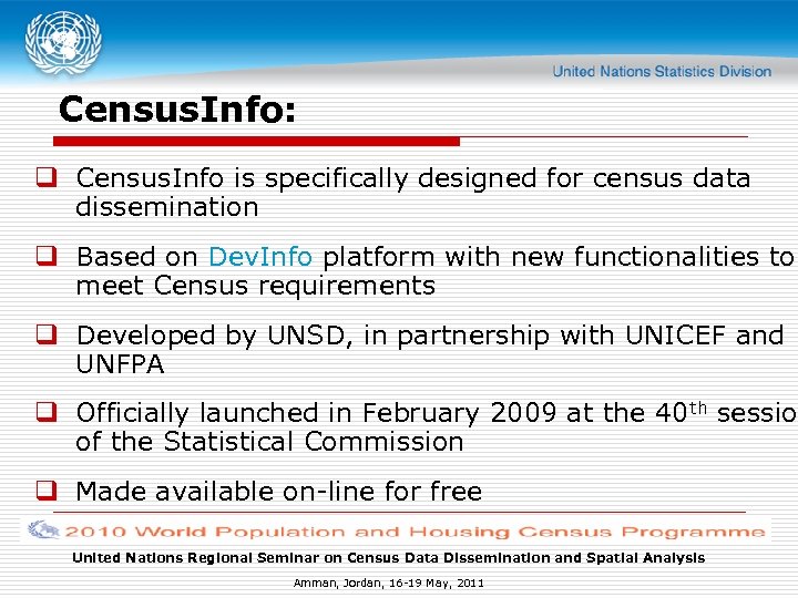 Census. Info: q Census. Info is specifically designed for census data dissemination q Based