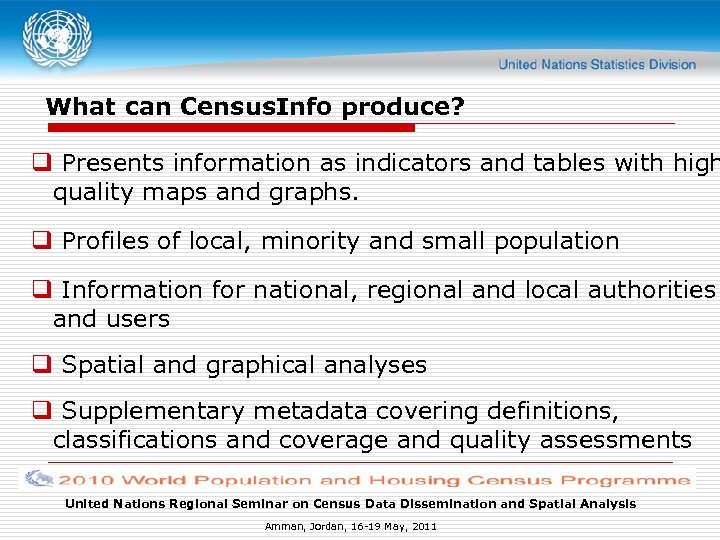 What can Census. Info produce? q Presents information as indicators and tables with high