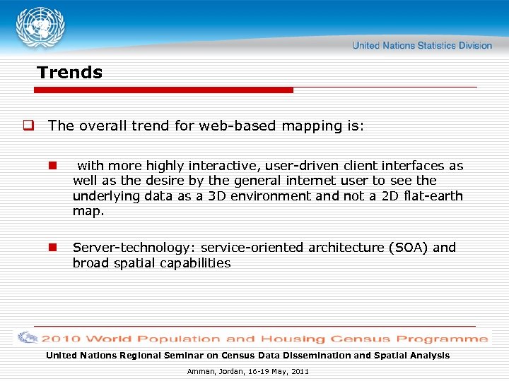 Trends q The overall trend for web-based mapping is: n with more highly interactive,