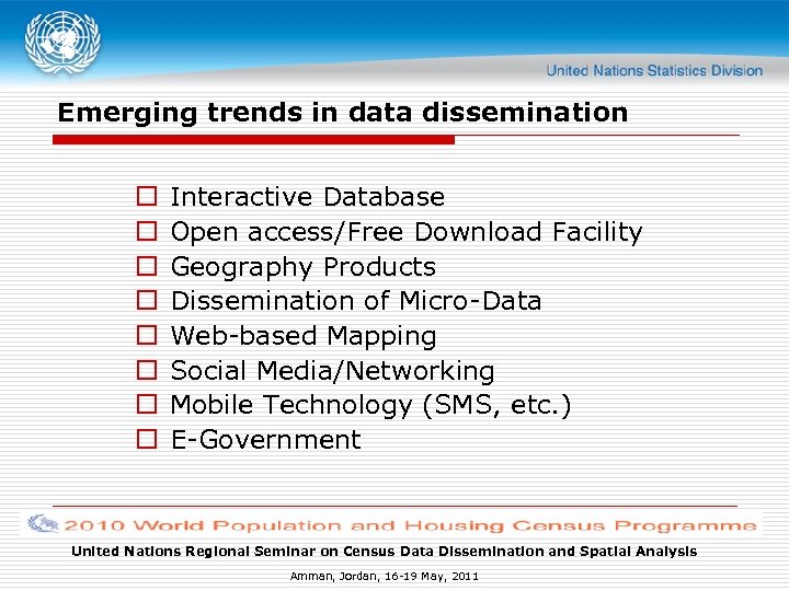 Emerging trends in data dissemination o o o o Interactive Database Open access/Free Download