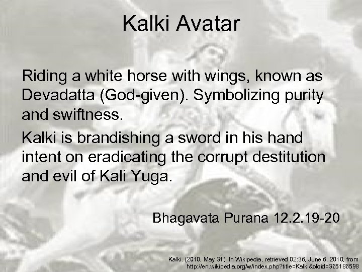 Kalki Avatar Riding a white horse with wings, known as Devadatta (God-given). Symbolizing purity