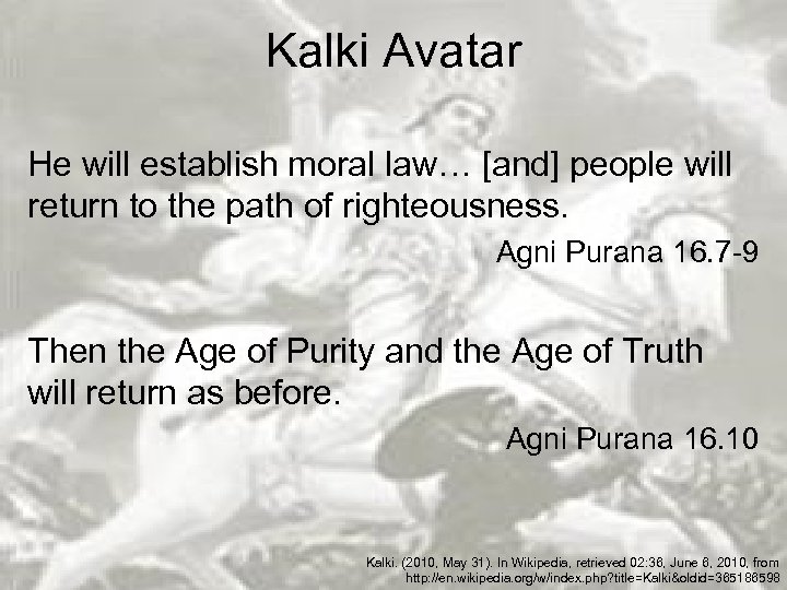 Kalki Avatar He will establish moral law… [and] people will return to the path