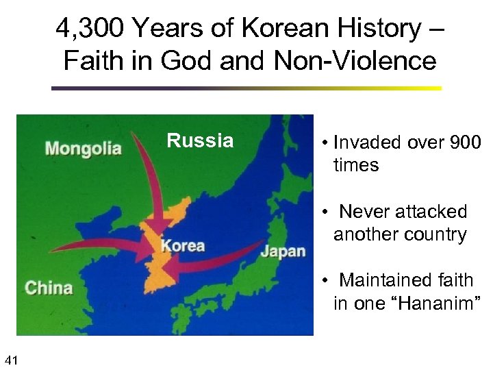 4, 300 Years of Korean History – Faith in God and Non-Violence Russia •