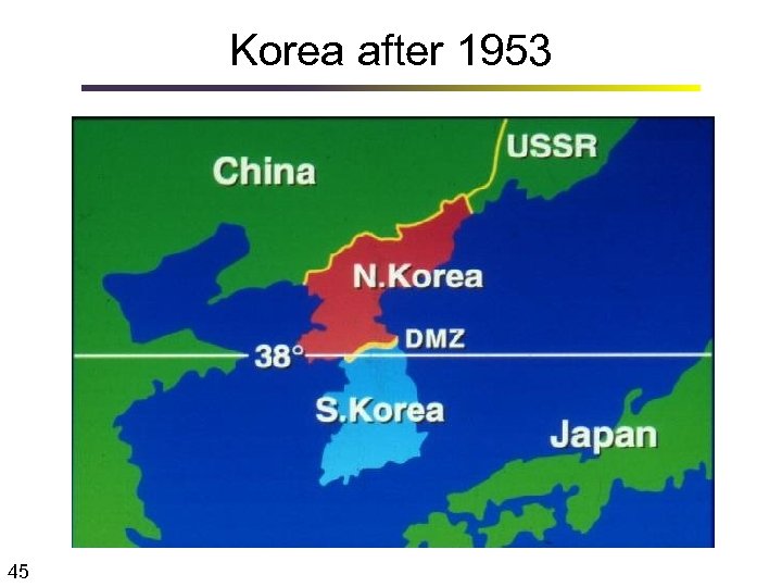 Korea after 1953 45 