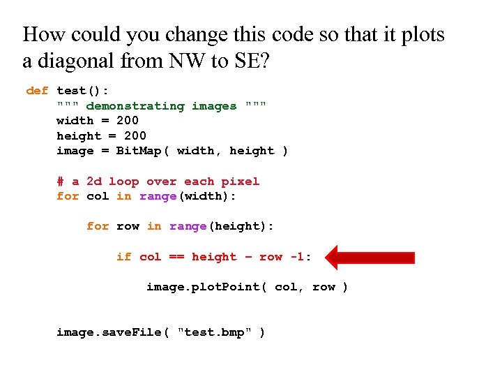 How could you change this code so that it plots a diagonal from NW