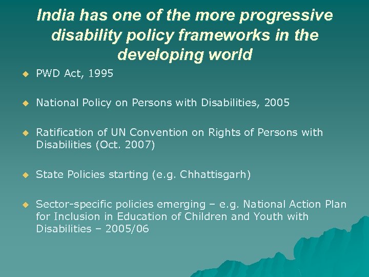 India has one of the more progressive disability policy frameworks in the developing world