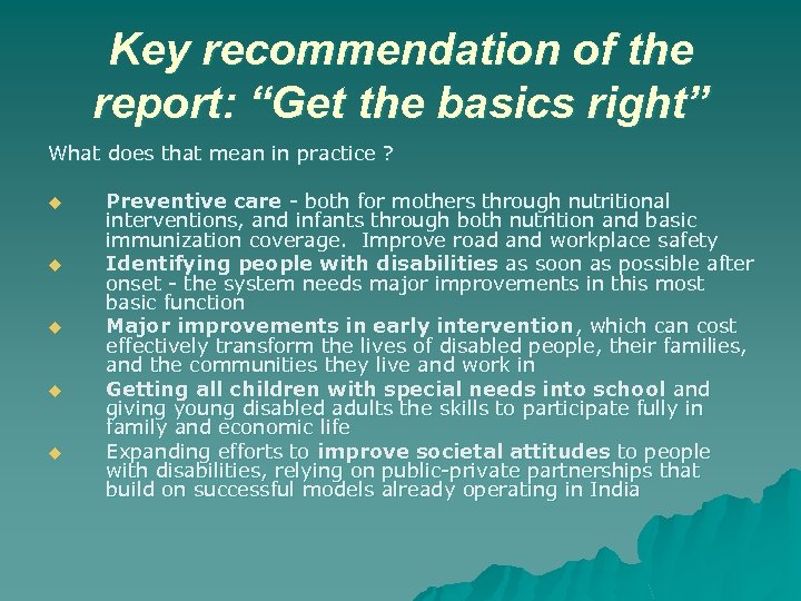 Key recommendation of the report: “Get the basics right” What does that mean in
