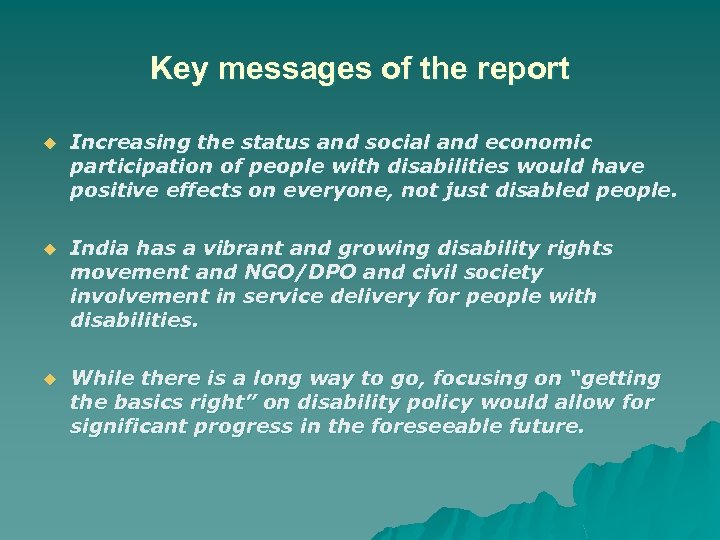 Key messages of the report u Increasing the status and social and economic participation
