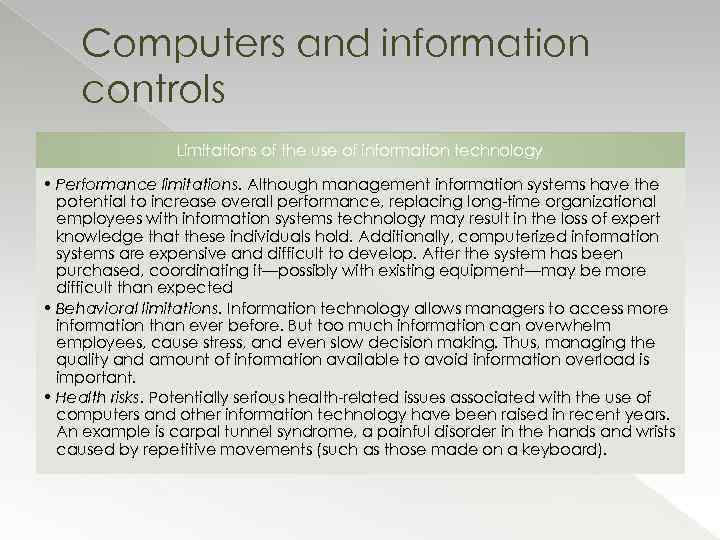 Computers and information controls Limitations of the use of information technology • Performance limitations.