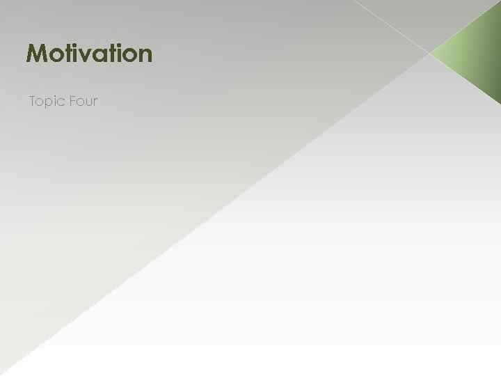 Motivation Topic Four 