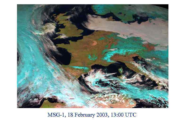 MSG-1, 18 February 2003, 13: 00 UTC 
