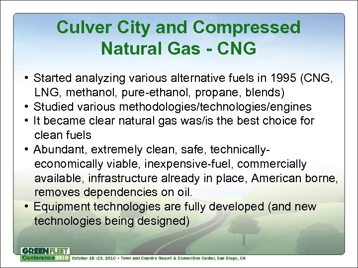 Culver City and Compressed Natural Gas - CNG • Started analyzing various alternative fuels