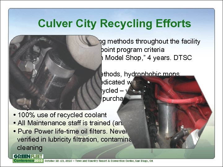 Culver City Recycling Efforts • We practice Green recycling methods throughout the facility •