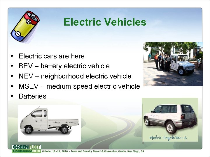 Electric Vehicles • • • Electric cars are here BEV – battery electric vehicle