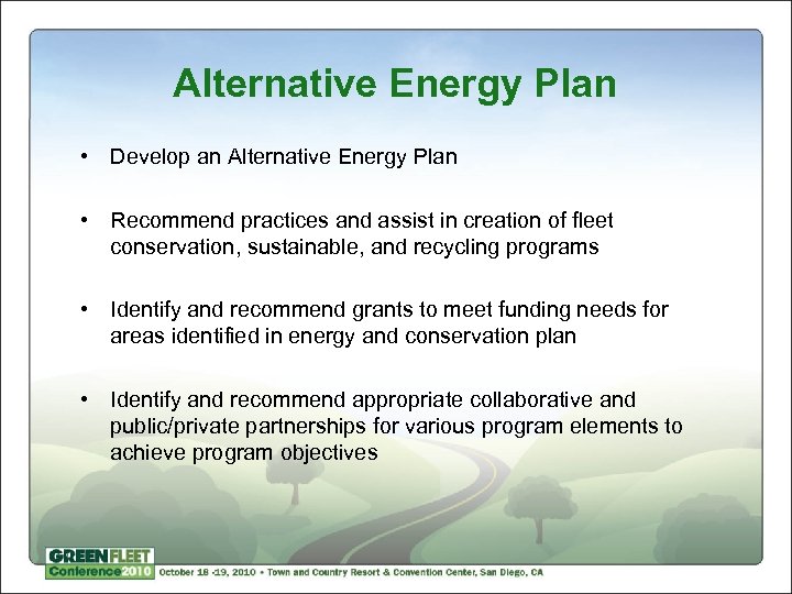 Alternative Energy Plan • Develop an Alternative Energy Plan • Recommend practices and assist