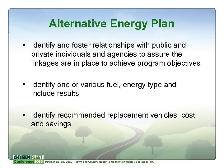 Alternative Energy Plan • Identify and foster relationships with public and private individuals and