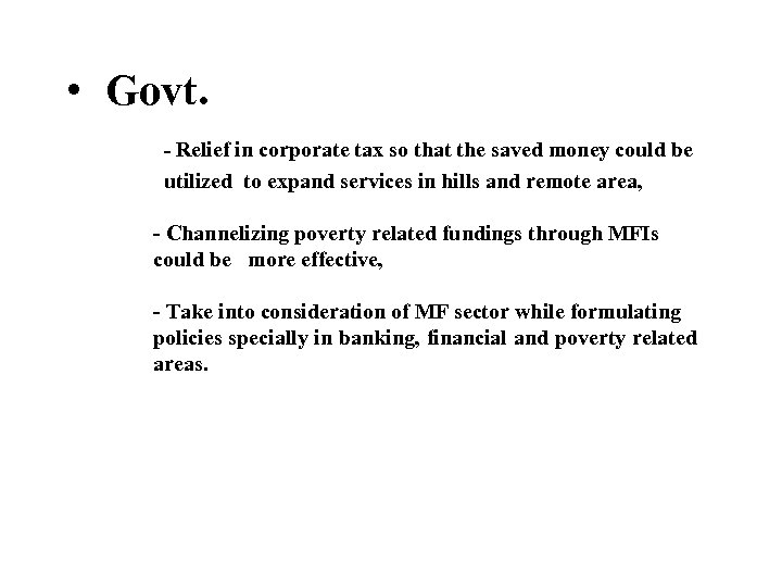  • Govt. - Relief in corporate tax so that the saved money could