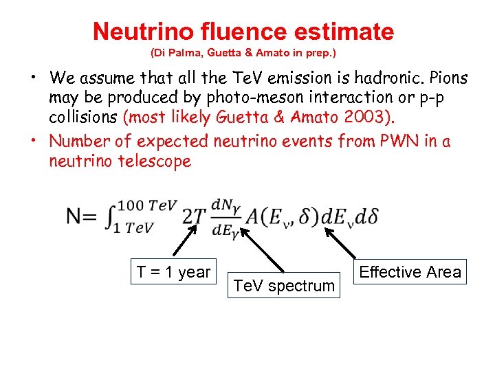 Neutrino fluence estimate (Di Palma, Guetta & Amato in prep. ) • We assume