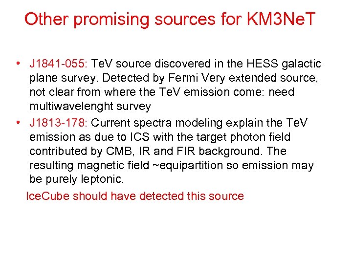 Other promising sources for KM 3 Ne. T • J 1841 -055: Te. V
