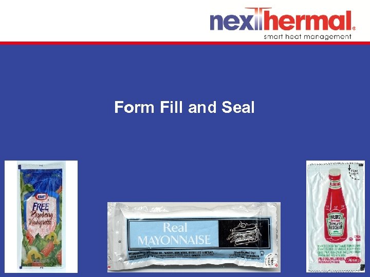 Form Fill and Seal 