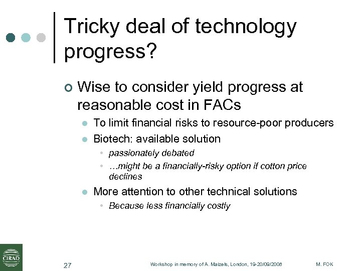 Tricky deal of technology progress? ¢ Wise to consider yield progress at reasonable cost