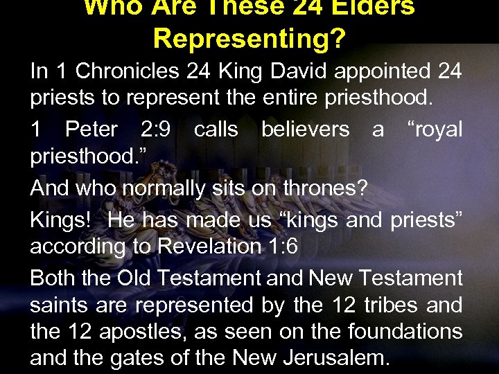 Who Are These 24 Elders Representing? In 1 Chronicles 24 King David appointed 24