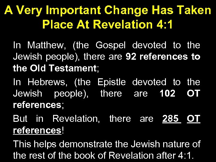 A Very Important Change Has Taken Place At Revelation 4: 1 In Matthew, (the