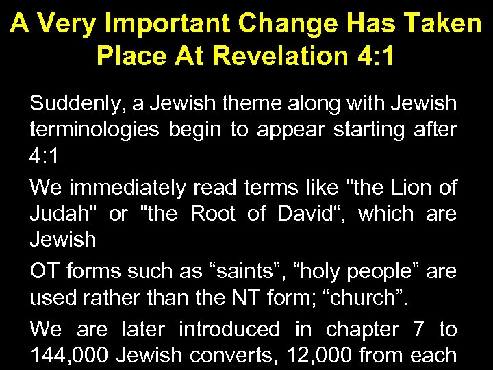 A Very Important Change Has Taken Place At Revelation 4: 1 Suddenly, a Jewish